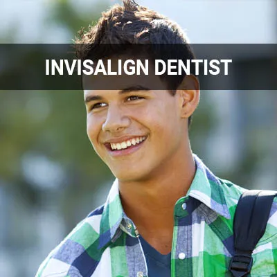 Visit our Invisalign® Dentist page