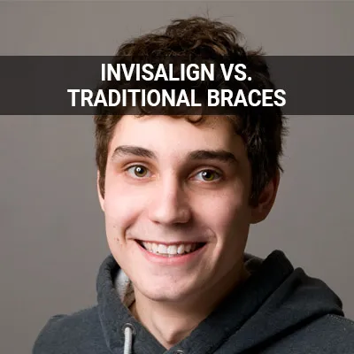 Visit our Invisalign® vs Traditional Braces page